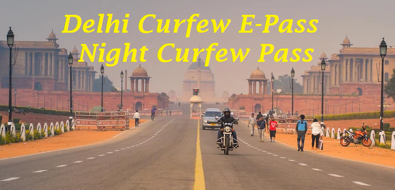 delhi lockdown Curfew E Pass